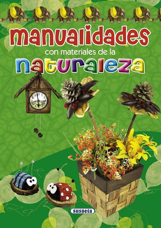 MANUALIDADES CON MATERIALES DE LA NATURALEZA | 9788467712605 | Llibreria Online de Tremp