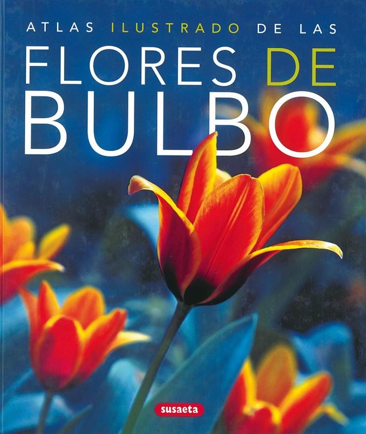 ATLAS ILUSTRADO DE LAS FLORES DE BULBO | 9788430570324 | Llibreria Online de Tremp