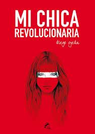 MI CHICA REVOLUCIONARIA | 9788494268618 | OJEDA, DIEGO | Llibreria Online de Tremp