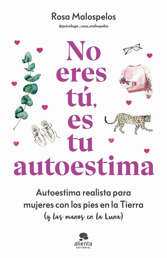 NO ERES TÚ, ES TU AUTOESTIMA | 9788413443508 | MALOSPELOS, ROSA | Llibreria Online de Tremp