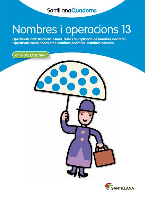 SANTILLANA QUADERNS NOMBRE I OPERACIONS 13 | 9788468013947 | VARIOS AUTORES | Llibreria Online de Tremp