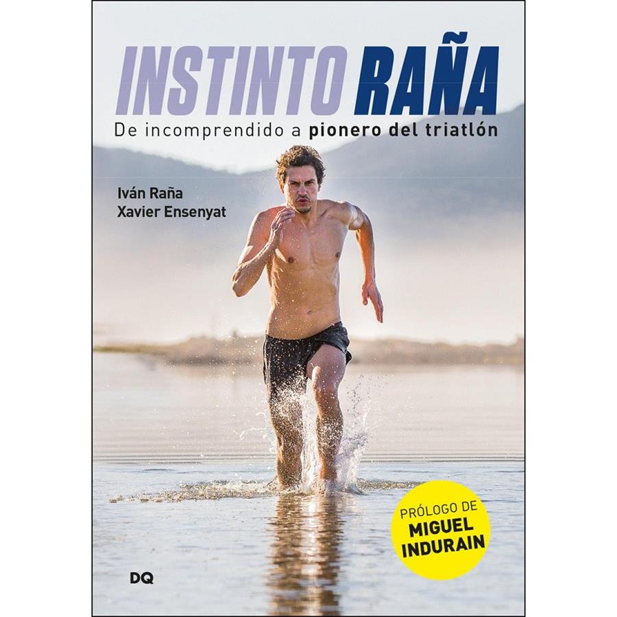 INSTINTO RAÑA:DE INCOMPRENDIDO A PIONERO DEL TRIAT | 9788494465512 | Llibreria Online de Tremp