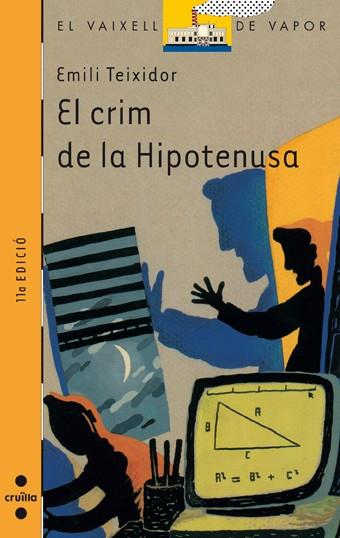 CRIM DE LA HIPOTENUSA, EL | 9788476296868 | TEIXIDOR, EMILI | Llibreria Online de Tremp