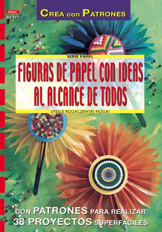 FIGURAS DE PAPEL CON IDEAS AL ALCANCE DE TODOS | 9788495873804 | ROGACZESWKI-NOGAI, SYBILLE | Llibreria Online de Tremp