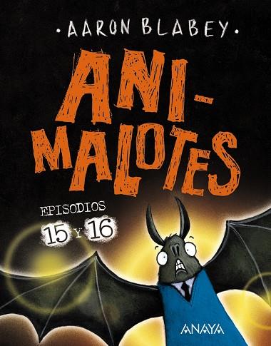 ANIMALOTES 15 Y 16. ABRE LA BOCA Y DI: ¡ARRRGH! / ¡¿LOS OTROS?! | 9788414336809 | BLABEY, AARON | Llibreria Online de Tremp