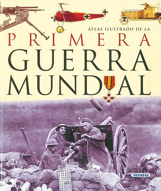 ATLAS ILUSTRADO DE LA PRIMERA GUERRA MUNDIAL | 9788430534791 | ASTORRI, ANTONELLA/SALVADORI, P | Llibreria Online de Tremp