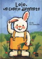 LOLO, UN CONEJO DIFERENTE | 9788434867536 | GENECHTEN, GUIDO VAN | Llibreria Online de Tremp