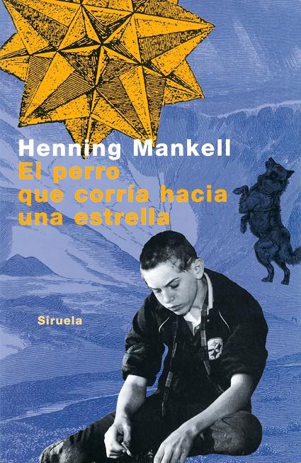 PERRO QUE CORRIA HACIA UNA ESTRELLA, EL | 9788478444977 | MANKELL, HENNING | Llibreria Online de Tremp