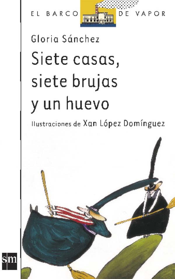 SIETE CASA, SIETE BRUJAS Y UN HUEVO | 9788434860032 | SANCHEZ, GLORIA | Llibreria Online de Tremp