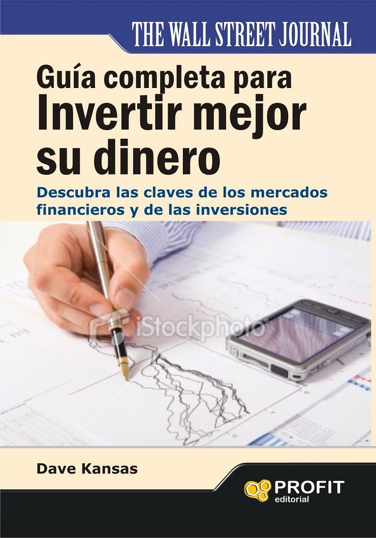 GUÍA COMPLETA PARA INVERTIR MEJOR SU DINERO | 9788415330783 | KANSAS, DAVE | Llibreria Online de Tremp