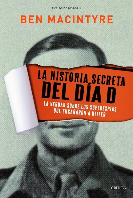 HISTORIA SECRETA DEL DÍA D, LA | 9788498925234 | BEN MACINTYRE | Llibreria Online de Tremp