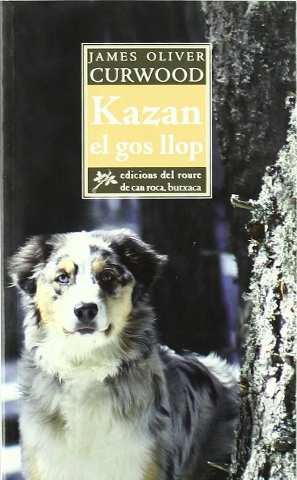 KAZAN, EL GOS LLOP | 9788461155187 | CURWOOD, JAMES OLIVER (1878-1927) | Llibreria Online de Tremp