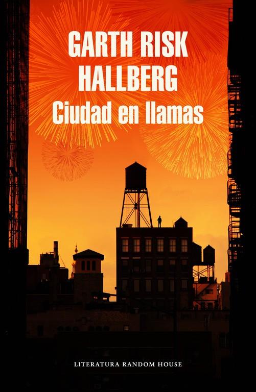 CIUDAD EN LLAMAS | 9788439731160 | HALLBERG, GARTH RISK | Llibreria Online de Tremp