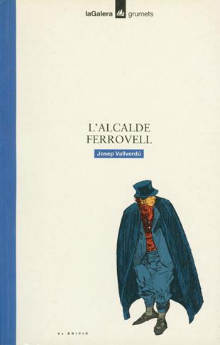 ALCALDE FERROVELL, L' | 9788424681876 | VALVERDU, JOSEP | Llibreria Online de Tremp