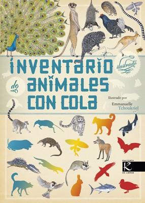 INVENTARIO ILUSTRADO DE ANIMALES CON COLA | 9788415250753 | ALADJIDI, VIRGINIE/TCHOUKRIEL, EMMANUELLE | Llibreria Online de Tremp