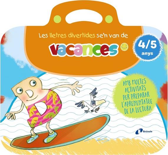 LES LLETRES DIVERTIDES SE'N VAN DE VACANCES. 4-5 ANYS | 9788413494005 | CARRIL MARTÍNEZ, ISABEL/RUBIO, EMMA | Llibreria Online de Tremp