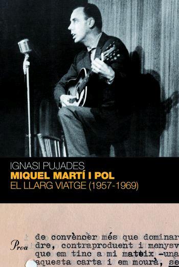 MIQUEL MARTI I POL: EL LLARG VIATGE | 9788484370604 | PUJADES, IGNASI | Llibreria Online de Tremp