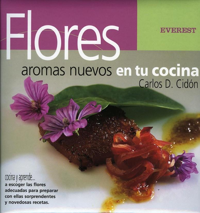 FLORES AROMAS NUEVOS EN TU COCINA | 9788424117573 | DOMINGUEZ CIDON, CARLOS | Llibreria Online de Tremp