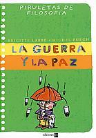 GUERRA Y LA PAZ, LA | 9788434889781 | LABBE, BRIGITTE ; PUECH, MICHEL | Llibreria Online de Tremp