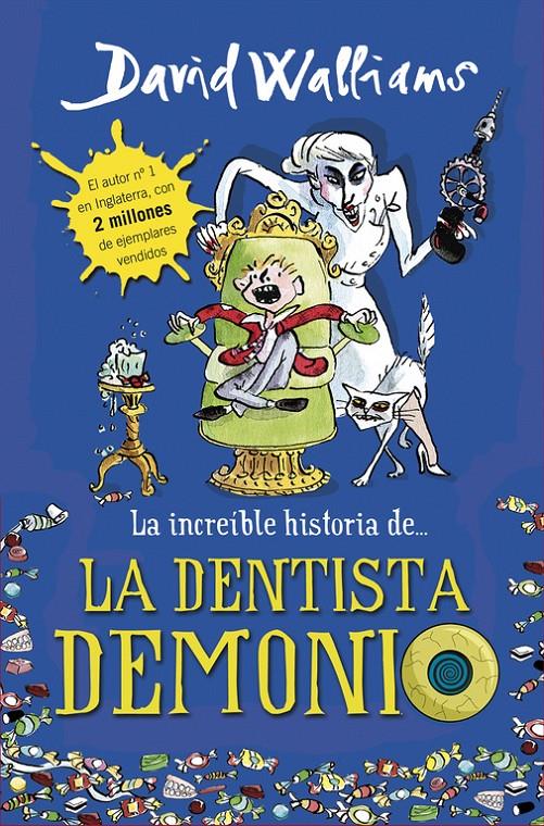 INCREÍBLE HISTORIA DE, LA ... LA DENTISTA DEMONIO | 9788490431566 | WALLIAMS,DAVID | Llibreria Online de Tremp