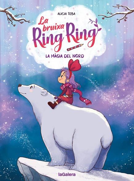 LA BRUIXA RING RING 4. LA MÀGIA DEL NORD | 9788424674571 | TEBA GODOY, ALICIA | Llibreria Online de Tremp