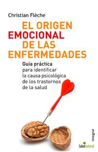 ORIGEN EMOCIONAL DE LAS ENFERMEDADES, EL | 9788498670073 | FLECHE, CHRISTIAN | Llibreria Online de Tremp