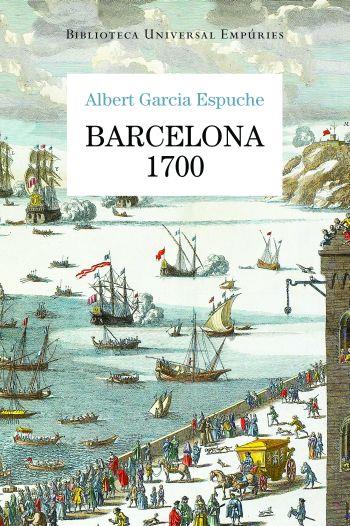 BARCELONA 1700 | 9788497876728 | GARCIA ESPUCHE, ALBERT | Llibreria Online de Tremp