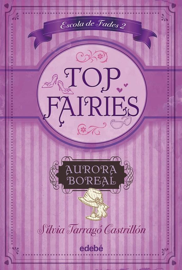 TOP FAIRIES/ESCOLA DE FADES II: AURORA BOREAL | 9788468308555 | TARRAGÓ CASTRILLÓN, SILVIA | Llibreria Online de Tremp