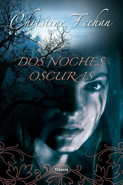 DOS NOCHES OSCURAS | 9788492916504 | FEEHAN, CHRISTINE | Llibreria Online de Tremp