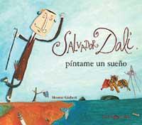 SALVADOR DALI, PINTAME UN SUEÑO | 9788484881278 | GISBERT, MONTSE | Llibreria Online de Tremp