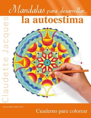 MANDALAS PARA DESARROLLAR-- LA AUTOESTIMA | 9788497778459 | JACQUES, CLAUDETTE | Llibreria Online de Tremp