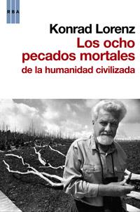 OCHO PECADOS MORTALES DE LA HUMANIDAD CIVILIZADA, LOS | 9788498679120 | LORENZ, KONRAD | Llibreria Online de Tremp