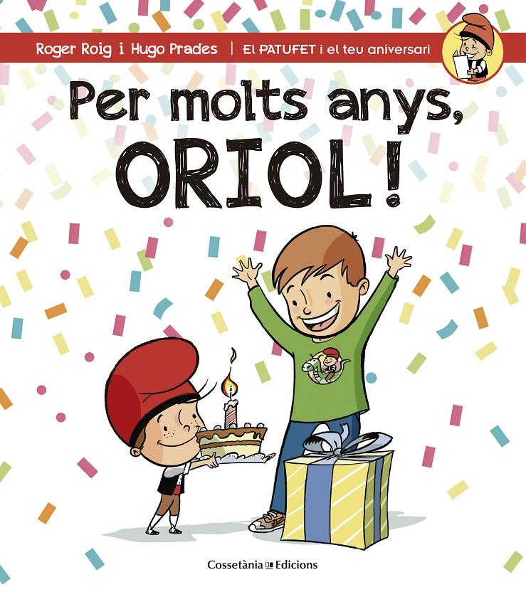 PER MOLTS ANYS, ORIOL! | 9788490344316 | ROIG CÉSAR, ROGER | Llibreria Online de Tremp