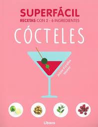 SUPERFACIL COCTELES | 9789463590556 | JESSIE KANELOS WEINER | Llibreria Online de Tremp