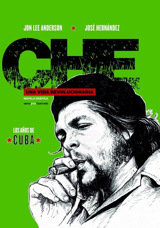 CHE. UNA VIDA REVOLUCIONARIA | 9788416358878 | ANDERSON, JON LEE/HERNÁNDEZ, JOSÉ | Llibreria Online de Tremp