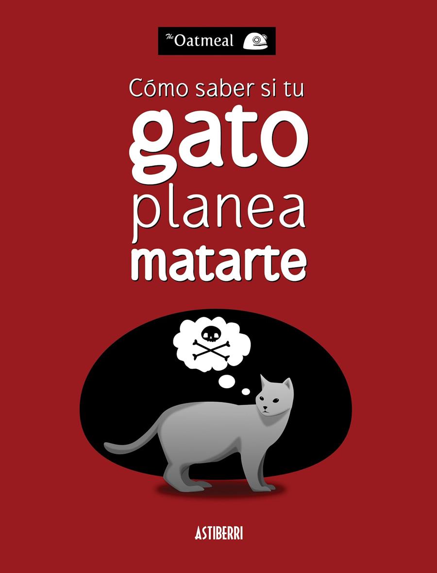 CÓMO SABER SI TU GATO PLANEA MATARTE | 9788415685227 | THE OATMEAL | Llibreria Online de Tremp