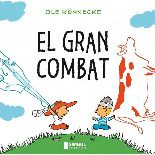 GRAN COMBAT, EL | 9788415315025 | KONNECKE, OLE | Llibreria Online de Tremp