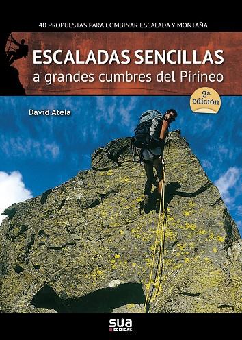 ESCALADAS SENCILLAS A GRANDES CUMBRES DEL PIRINEO | 9788482162553 | ATELA, DAVID (1971- ) | Llibreria Online de Tremp