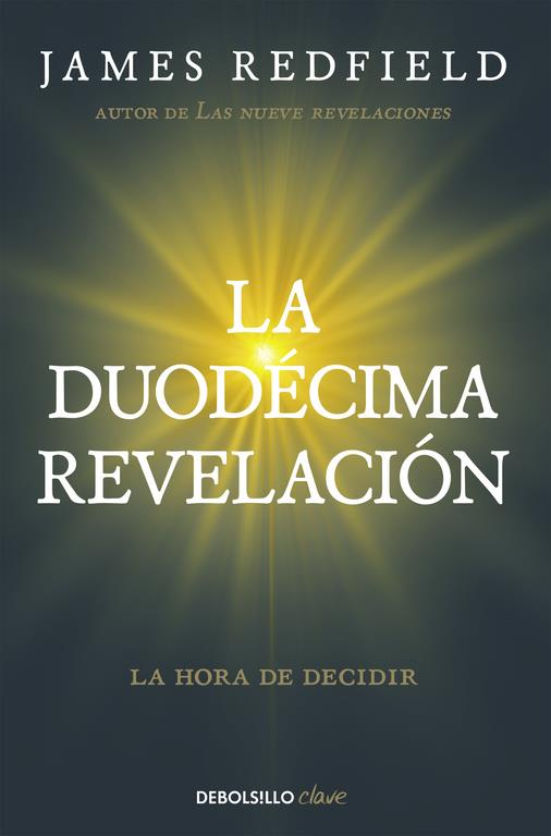 LA DUODÉCIMA REVELACIÓN (LA PROFECÍA CELESTINA 4) | 9788466332132 | REDFIELD,JAMES