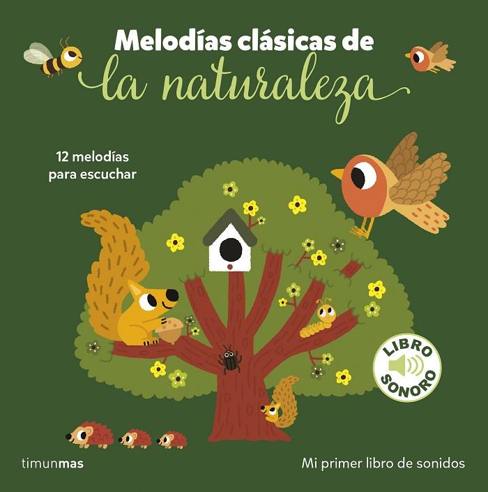 MELODÍAS CLÁSICAS DE LA NATURALEZA. MI PRIMER LIBRO DE SONIDOS | 9788408282211 | BILLET, MARION | Llibreria Online de Tremp