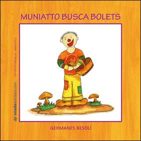 MUNIATTO BUSCA BOLETS | 9788496623477 | BESOLI, GERMANES | Llibreria Online de Tremp