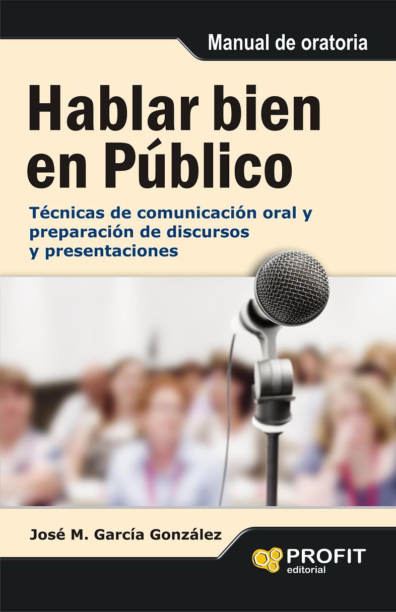 HABLAR BIEN EN PÚBLICO | 9788415505389 | GARCÍA GONZÁLEZ, JOSÉ MANUEL | Llibreria Online de Tremp