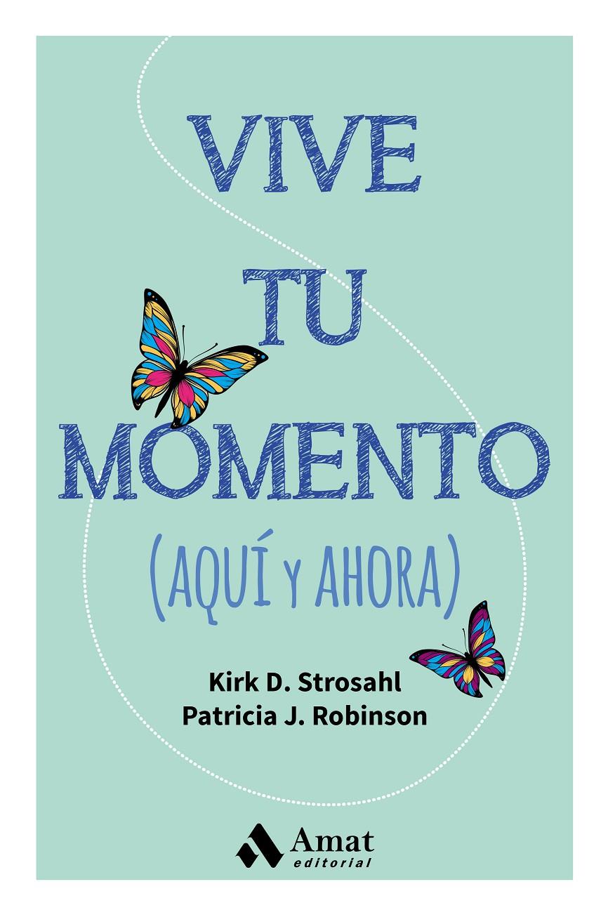 VIVE TU MOMENTO | 9788497358347 | STROSAHL, KIRK D./ROBINSON, PATRICIA J. | Llibreria Online de Tremp