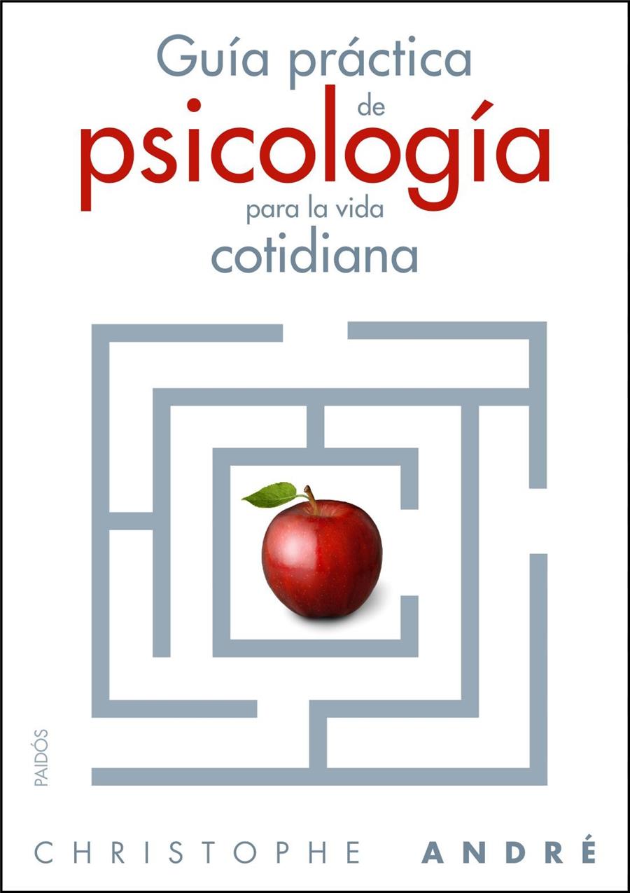 GUIA PRACTICA DE PSICOLOGIA PARA LA VIDA COTIDIANA | 9788449323867 | ANDRE, CRISTOPHE | Llibreria Online de Tremp