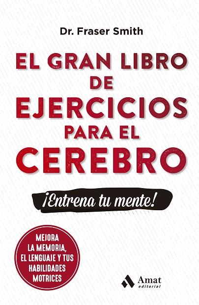 EL GRAN LIBRO DE EJERCICIOS PARA EL CEREBRO | 9788497356831 | SMITH, FRASER | Llibreria Online de Tremp