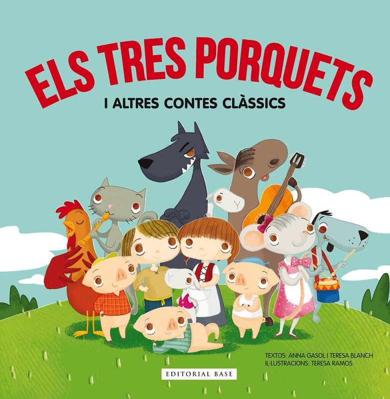 ELS TRES PORQUETS I ALTRES CONTES CLÀSSICS | 9788416587285 | ANNA GASOL/TERESA BLANCH/TERESA RAMOS | Llibreria Online de Tremp