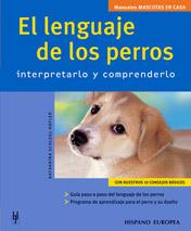 LENGUAJE DE LOS PERROS, EL : INTERPRETARLO Y COMPRENDERLO | 9788425515958 | Llibreria Online de Tremp