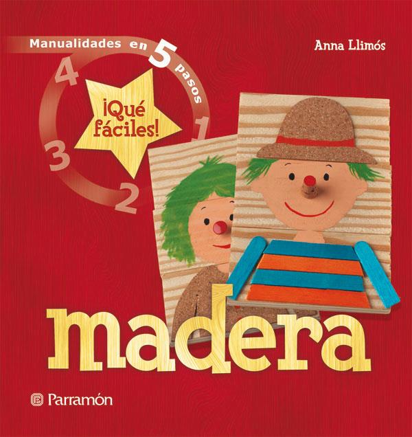 MANUALIDADES EN CINCO PASOS MADERA | 9788434228955 | LLIMOS, ANNA | Llibreria Online de Tremp