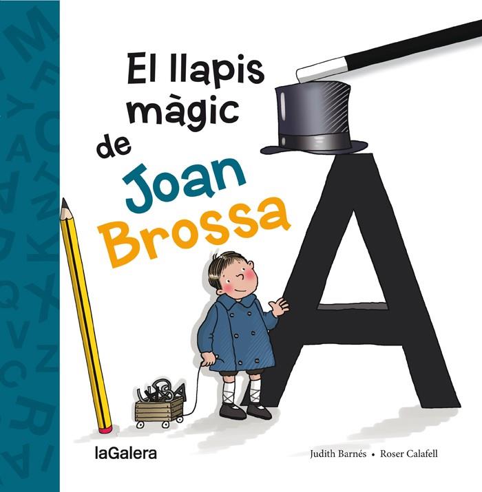 EL LLAPIS MÀGIC DE JOAN BROSSA | 9788424658861 | BARNÉS MARTÍN, JUDITH | Llibreria Online de Tremp