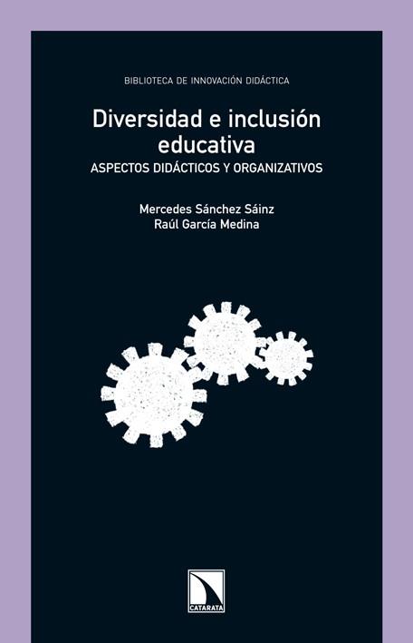 DIVERSIDAD E INCLUSIÓN EDUCATIVA | 9788483198001 | SÁNCHEZ SÁIZ, MERCEDES/GARCÍA MEDINA, RAÚL | Llibreria Online de Tremp